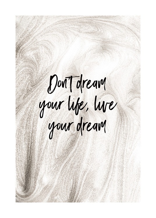 Don't Dream Your Life Juliste