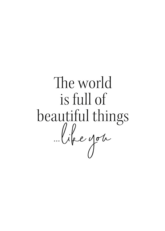 Beautiful Things Like You Juliste