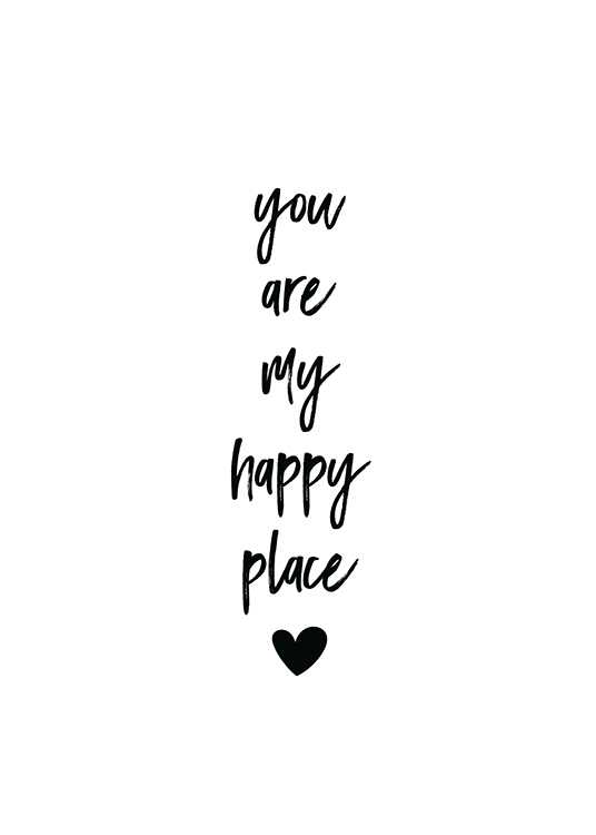  – Mustalla kirjoitettu teksti ”You are my happy place” ja musta sydän valkoisella taustalla