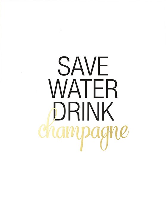 Save Water Gold, Juliste