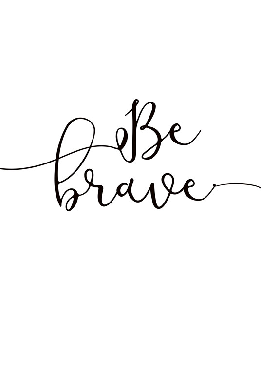 Be Brave Juliste