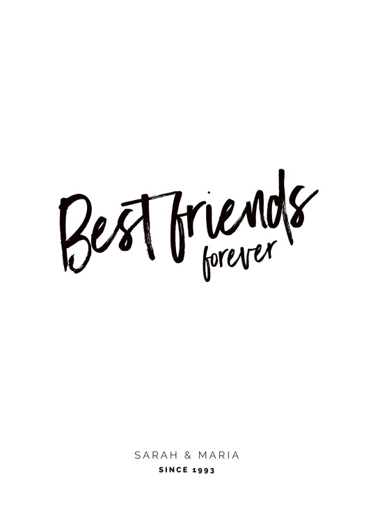 – Tekstijuliste sitaatilla ”Best friends forever” ja personoitavalla tekstillä alareunassa